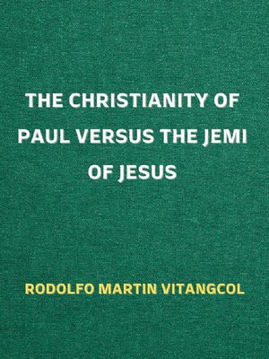 cover image of The Christianity of Paul Versus the Jemi of Jesus